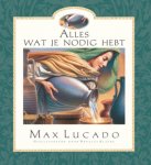 Max Lucado - Alles wat je nodig hebt