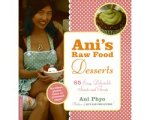 Ani Phyo - Ani's Raw Food Desserts