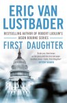 Eric van Lustbader, eric lustbader - First Daughter