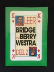 Berry Westra, B. Westra - Leer Bridge Met Berry Westra Dl 2 Ruiten