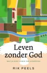 Rik Peels - (1) Leven Zonder God