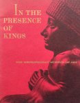 Hoving, thomas P.F. & Helmut Nickel - In the Presence of Kings - Royal Treasures from the collections of The Metropolitan Museum of Art