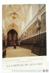 Hogg, James (ed.). - La Cartuja de Aula Dei (The Charterhouse of Aula Dei) (La Chartreuse d'Aula Dei) Fotografias: Francisco Zubillaga, William B. Wahl y Jesus Bosqued.