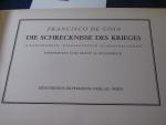 Buschbeck, Ernst - Francisco de Goya Die Schrecknisse Des Krieges 85 radierungen wiedergegeben in orinialgrösse