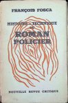 François Fosca - Histoire et Technique du Roman Policier