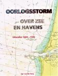 Burg, Ger van der - Oorlogsstorm over zee en havens. IJmuiden 1939 - 1945