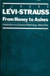 Claude Lévi-Strauss 100550 - From Honey to Ashes: introduction to a science of mythology, volume 2