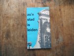 MOURIK, B.A. VAN, - Zo'n stad is Leiden.