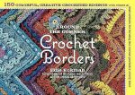 Eckman , Edie . [ isbn 9781603425384 ] 3417 - Around the Corner Crochet Borders. (150 Colorful, Creative Edging Designs with Charts & Instructions for Turning the Corner Perfectly Every Time. ) Borders often require turning a corner shaping the edgings around a 90-degree angle without breaking -