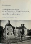 D. Hannema, Stichting Hannema-De Stuers Fundatie - Beschrijvende catalogus van de schilderijen, beeldhouwwerken, aquarellen en tekeningen Met supplement 1971 van de catalogus