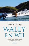 Irwan Droog - Wally en wij