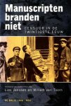Janssen, Lies en Willem van Toorn, red., - Manuscripten branden niet. Censuur in de twintigste eeuw