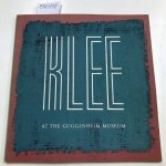 Th Solomon R. Guggenheim Museum: - Klee at the Guggenheim Museum