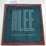 Th Solomon R. Guggenheim Museum: - Klee at the Guggenheim Museum