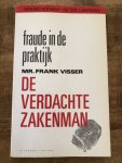 Frank Visser - De verdachte zakenman: Fraude in de praktijk