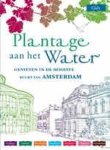 H. Scholvinck - Plantage aan het water & wandeling ing H. Scholvinck - Plantage aan het water & wandeling ing
