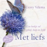 Gerry Velema, Gerry Velema-Drent - Bemoediging 1 -   Met liefs