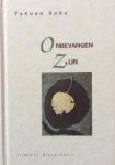 Soho, T. - Onbevangen zijn / brieven van een zenmeester aan een zwaardmeester Soho, T. - Onbevangen zijn / brieven van een zenmeester aan een zwaardmeester