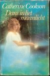 Cookson Catherine ... vertaling : door Annet Monsj - Dans in het maanlicht  .... is een ontroerende liefdesgeschiedenis die een levendig beeld schept van een vervlogen tijd