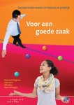 Marianne Dagevos, Jiske Kiers, Jillis Kors, Petra Verhagen - Voor een goede zaak sociaal ondernemen in theorie en praktijk