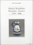 Paul Vosters Jaquet. - Faience  Bruxelloise  /  Brusselse Faience 1783 - 1866.