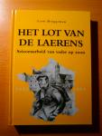 Leon Bruggeman - Het Lot van de Laerens. Seizoenarbeid van vader op zoon 1843-1993