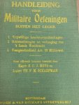 MEYS,H.C.J., SCHAEPMAN, TH. F. M., - Handleiding voor Militaire oefeningen buiten het leger. 1. vrijwillige landstormafdeelingen, 2. Schietoefeningen tot verhooging van 's lands weerkracht, 3. voorgeoefendheid art. 70 militiewet.
