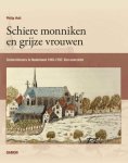 Philip Holt - Schiere Monniken En Grijze Vrouwen