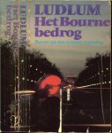 Ludlum, Robert .. Vertaling : Frans Bruning .. Omslag P.A.H. van der Harst - Het Bourne bedrog .. Roman van een sinistere misleiding