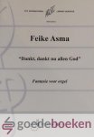 Asma, Feike - Dankt, dankt nu allen God, nieuw, *nieuw* --- Fantasie voor orgel