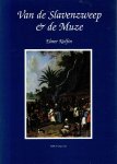 KOLFIN, Elmer - Van de Slavenzweep & de Muze. KOLFIN, Elmer - Van de Slavenzweep & de Muze.
