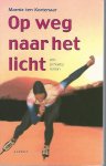 Kortenaar, Marnix - Op weg naar het licht -Een (schaats)roman