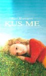 Bart Moeyaert - Kus Me