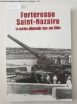 Braeuer, Luc: - Forteresse Saint-Nazaire : La marine allemande face aux Alliés: