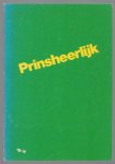 Maarten Brinkgreve - Prinsheerlijk : de bedrijvigheid in de Herenstraat en de Prinsenstraat te Amsterdam van vandaag en nog niet zo lang geleden