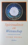 Weeda, Iteke - Spiritualiteit en wetenschap