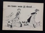 Mariet van Hattum  Annemie Heymans (illustraties) - en toen was jij dood....