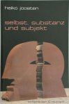 Heiko Joosten - Selbst, Substanz und Subjekt Die ethische und politische Relevanz der personalen Identität bei Descartes, Herder und Hegel