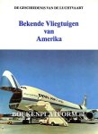 Groesbeek, Hans ea. - Bekende Vliegtuigen van Amerika
