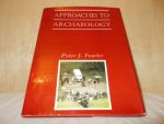 FOWLER, PETER J. - Approaches to archaeology