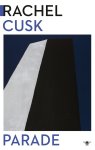 Rachel Cusk - (1) Parade