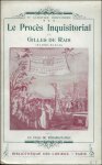 HERNANDEZ, Dr Ludovico. - proces inquisitorial de Gilles de Rais, marechal de France, avec un essai de rehabilitation.[