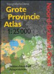 redactie - Grote provincie-atlas / Noord-Brabant Oost / druk 1