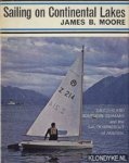 Moore, James B - Sailing on Continental lakes. Switzerland, Southern Germany and Salzkammergut of Austria