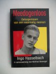 Hasselbach, Ingo - Meedogenloos; Getuigenissen van een voormalig neonazi Hasselbach, Ingo - Meedogenloos; Getuigenissen van een voormalig neonazi