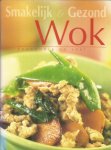 Geurink, H. - vertaling - Smakelijk & Gezond : Wok - eenvoudig en snel