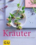 Bodensteiner, Susanne (Mitwirkender) und Birgit (Herausgeber) Rademacker: - Kräuter : einfach besonders - besonders einfach.