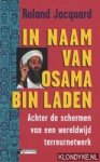 Jacquard, Roland - In naam van Osama bin Laden: achter de schermen van een wereldwijd terreurnetwerk