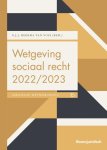 G.J.J. Heerma van Voss - Wetgeving sociaal recht / 2022/2023 / Boom Juridische wettenbundels