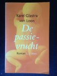 Glastra van Loon, karel - De passievrucht